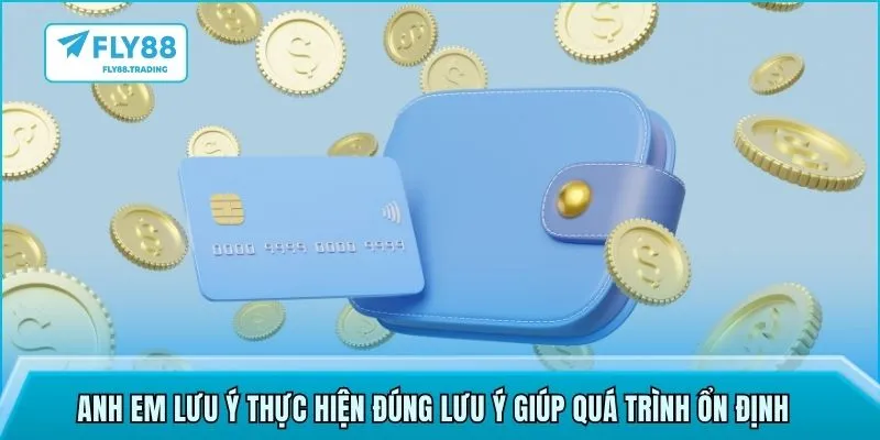 Anh em lưu ý thực hiện đúng lưu ý giúp quá trình ổn định