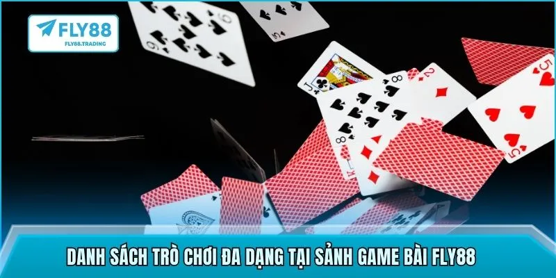 Danh sách trò chơi đa dạng tại sảnh game bài FLY88 