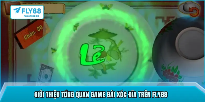 Giới thiệu tổng quan game bài xóc đĩa trên FLY88
