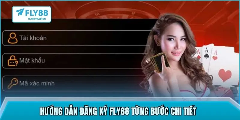 Hướng dẫn đăng ký Fly88 từng bước chi tiết