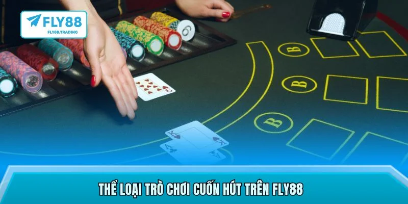 Thể loại trò chơi cuốn hút trên Fly88