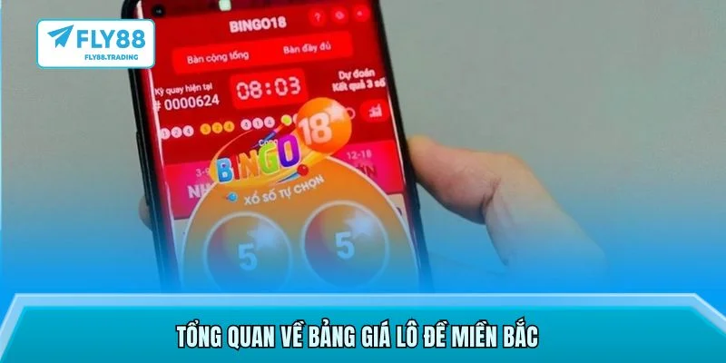 Tổng quan về bảng giá lô đề Miền Bắc